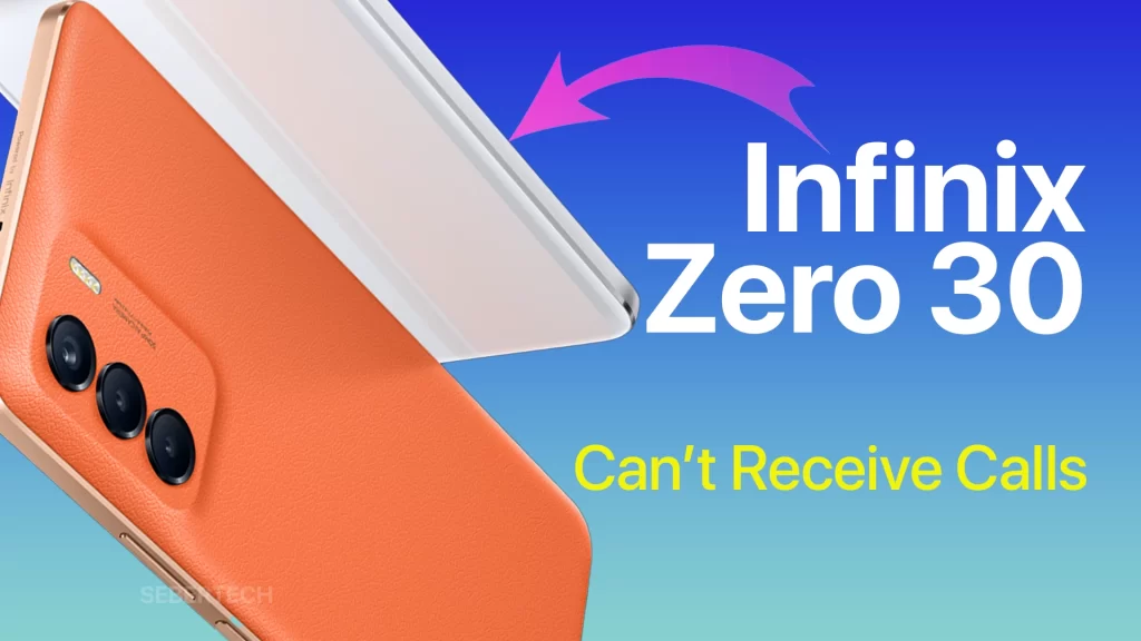 Infinix Zero 30 can't receive calls