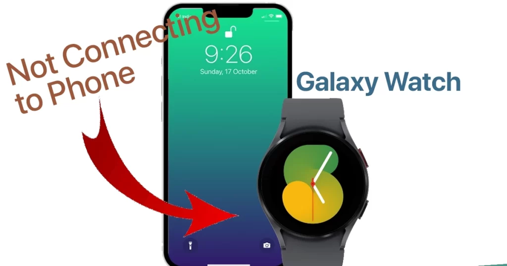 Fix Galaxy Watch Not Connecting to Phone