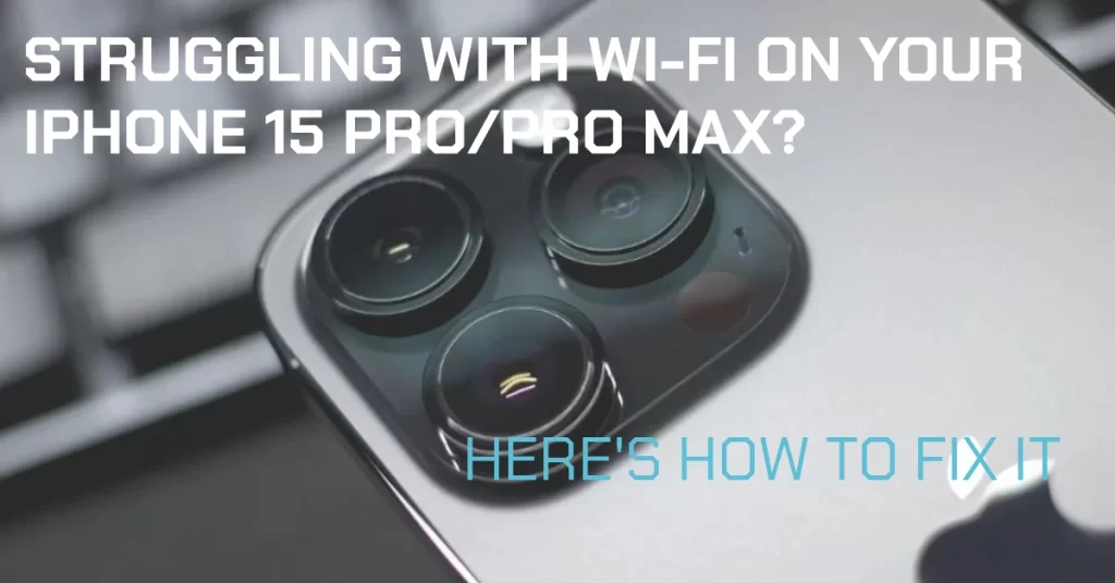 Struggling with Wi-Fi on iPhone 15 Pro / Pro Max? Here's How to Fix It with Unifi UDR, ASUS, and CenturyLink Calix 2 Fix iPhone 15 Pro/Pro Max Wi-Fi problems